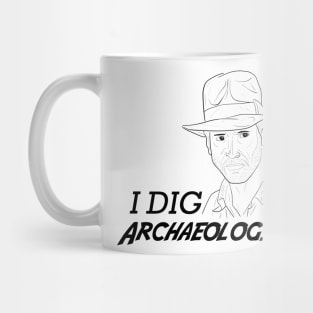 I DIG Archaeologists (Light Shirt) Mug